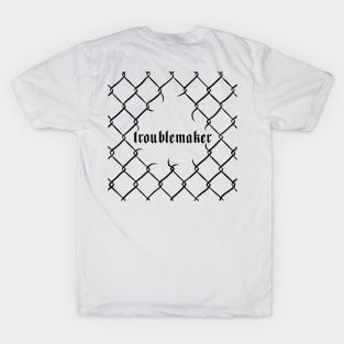 Troublemaker T-Shirt